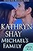 Michael's Family by Kathryn Shay Michael's Family by Kathryn Shay