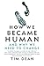 How We Became Human