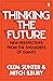 Thinking the Future: New perspectives from the shoulders of giants