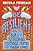 Be Resilient: How to Build ...