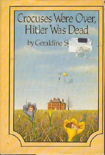Crocuses Were Over, Hitler Was Dead