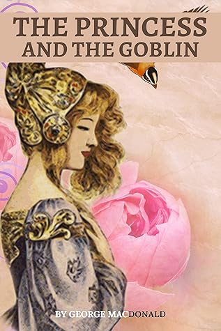 The Princess and the Goblin: with Original Illustrations