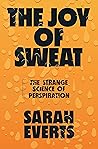 The Joy of Sweat:...