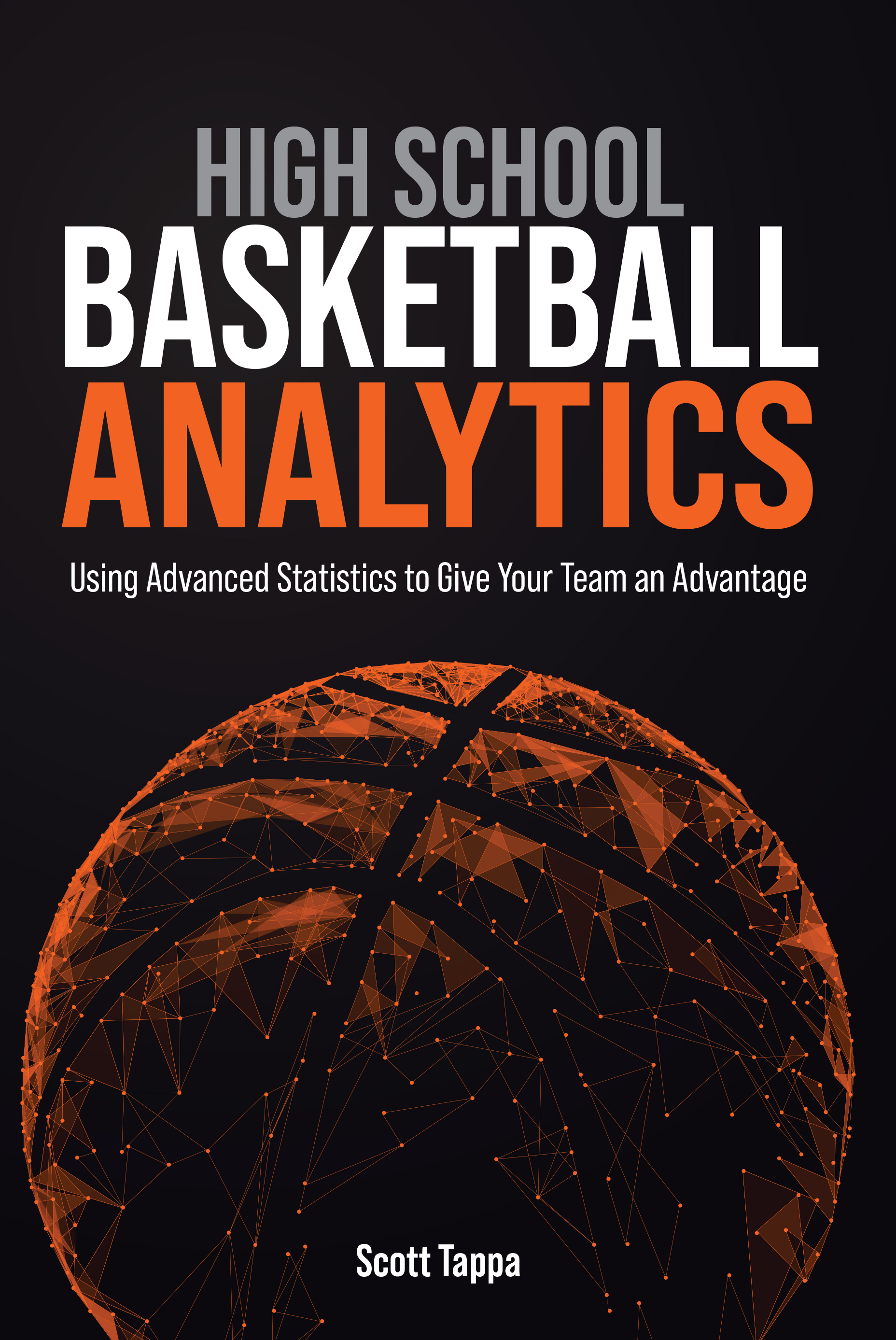 High School Basketball Analytics: Using Advanced Statistics to Give Your Team an Advantage