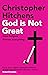 God Is Not Great