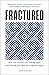 Fractured: Why our societies are coming apart and how we put them back together again
