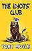 The Idiots' Club