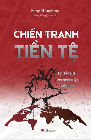 Chiến tranh tiền tệ : Sự thống trị của quyền lực tài chính (Phần 2)