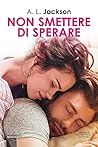Non smettere di sperare by A.L. Jackson