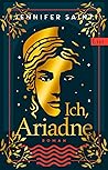 Ich, Ariadne by Jennifer Saint
