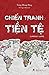 Chiến tranh tiền tệ  by 宋鸿兵