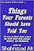 Things Your Parents Should Have Told You by Shahrazad Ali Things Your Parents Should Have Told You by Shahrazad Ali