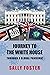 JOURNEY TO THE WHITE HOUSE  by Sally Foster