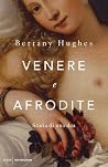 Venere e Afrodite...