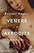 Venere e Afrodite. Storia di una dea