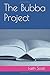 The Bubba Project by Faith Scott