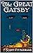 The Great Gatsby by F. Scott Fitzgerald