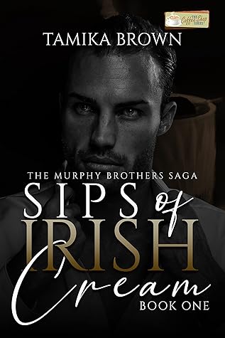 Sips of Irish Cream (The Murphy Brothers Saga #1)