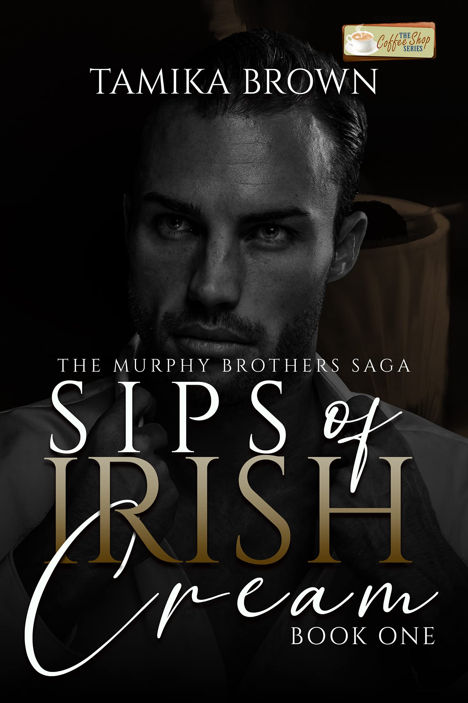 Sips of Irish Cream (The Murphy Brothers Saga #1)