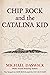 Chip Rock and the Catalina Kid