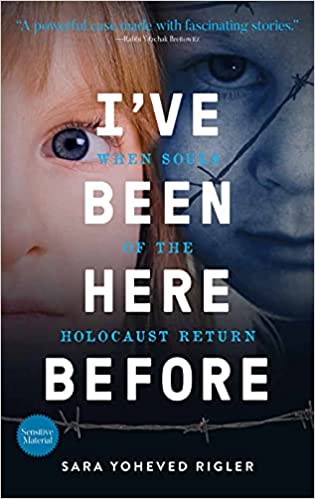 I've Been Here Before: When Souls of the Holocaust Return (Paperback)