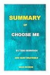 SUMMARY OF CHOOSE ME : a novel by tess gerritsen and gary braver