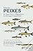 Guia dos Peixes de Água Doce e Migradores de Portugal Contine... by Maria Joao Collares-Pereira