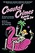 Coastal Crimes: Mysteries b...