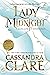 Lady Midnight by Cassandra Clare Lady Midnight by Cassandra Clare