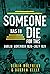 Someone Has to Die for This by Derek Molyneux