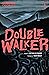 Double Walker by Michael W. Conrad
