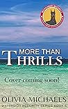 More Than Thrills by Olivia  Michaels