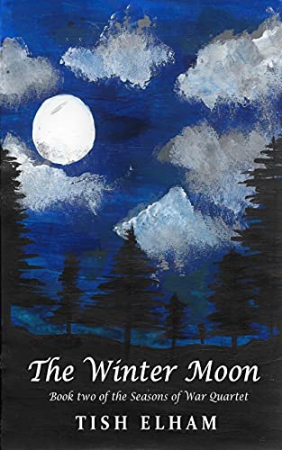 The Winter Moon (The Seasons of War Quartet #2)