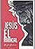 Jesús el Radical by Jose Dunker