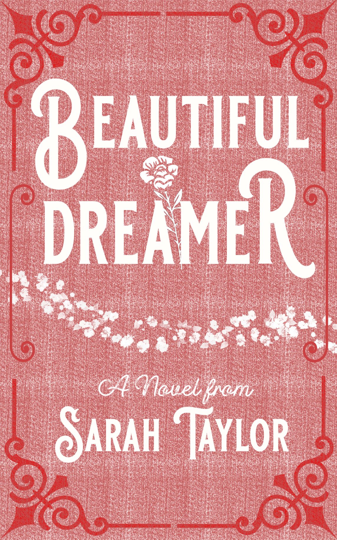 Beautiful Dreamer: A Fictional Biography of Stephen Foster