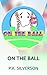 ON THE BALL (Vella Serial - Episodes 1 - 33)