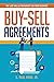 Buy-Sell Agreements: The Last Will & Testament for Your Business (Planning Your Future)