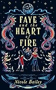 Faye and the Heart of Fire