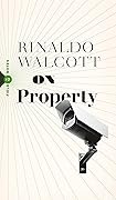 On Property: Policing, Prisons, and the Call for Abolition