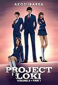 Project Loki Vol. 3 Part 1