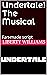 Undertale! The Musical: Fan...