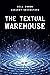 The Textual Warehouse