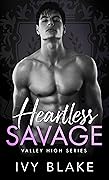 Heartless Savage (Valley High #1)