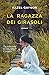 La ragazza dei girasoli by Hazel Gaynor