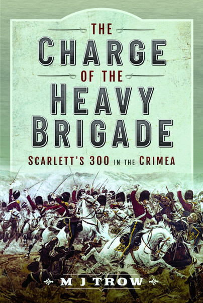 The Charge of the Heavy Brigade: Scarlett’s 300 in the Crimea (Hardcover)