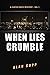 WHEN LIES CRUMBLE: A Carter...