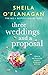 Three Weddings and a Proposal