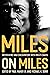 Miles on Miles: Interviews and Encounters with Miles Davis (Musicians in Their Own Words)