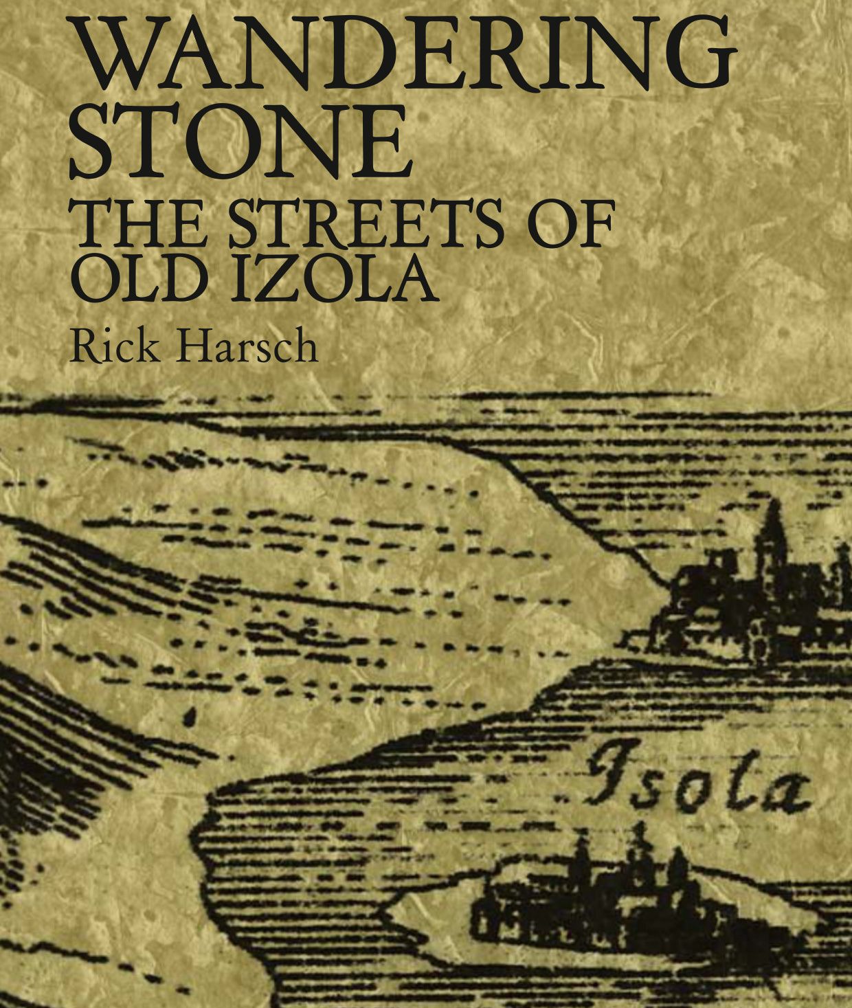 Wandering Stone the Streets of Old Izola (Paperback)