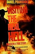 Visiting the Real Hell: Seeing the Real Hell